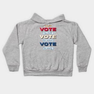 Vote for Truth, Vote for Science, Vote for Sanity Kids Hoodie